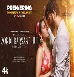 Zor Ki Barsaat Hui - Jubin Nautiyal