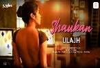 Shaukan - Ulajh